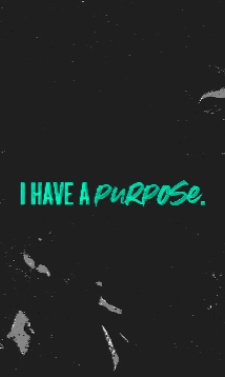 I have Purpose