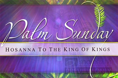 Palm Sunday Hosanna Church Video Loop