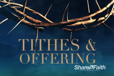 Crown of Thorns Tithes and Offerings Video