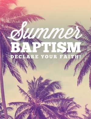 Summer Baptism Ministry Flyer