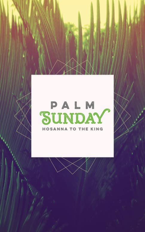 Palm Sunday Hosanna to the King Church Bulletin