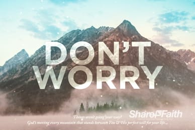 Moving Mountains Do Not Worry Motion Graphic