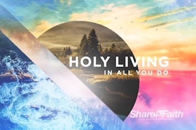 Holy Living Sermon Motion Graphic