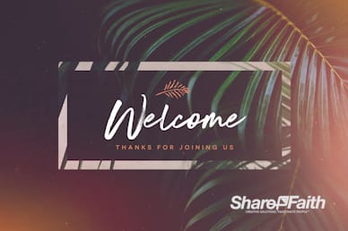 Palm Sunday Hosanna To The King Welcome Video