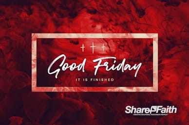 Good Friday It Is Finished Church Video Loop