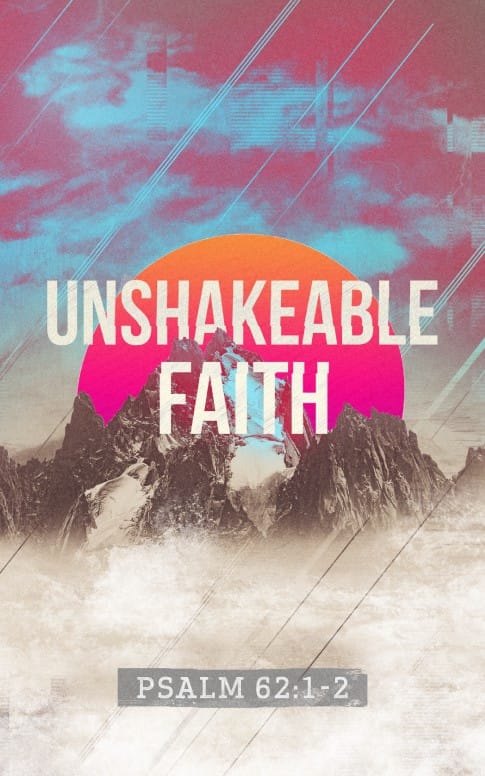 Unshakeable Faith Sermon Series Bulletin Cover