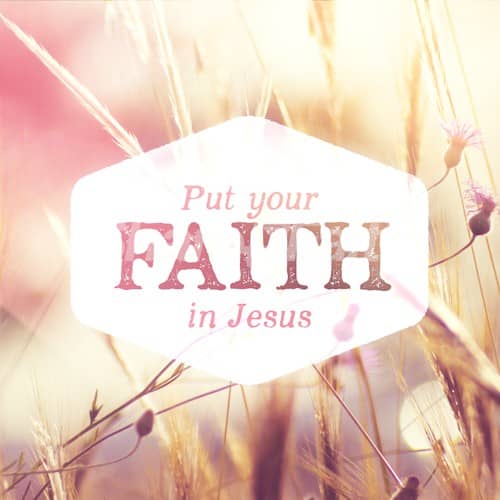 Put Your Faith In Jesus Social Media Image