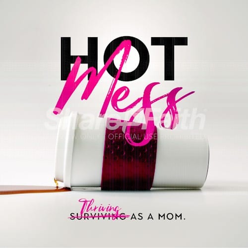 Hot Mess Thriving As A Mom Mother's Day Social Media Graphic