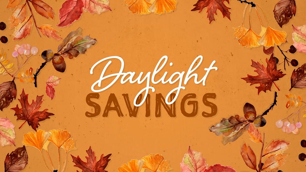 Autumn Events Daylight Saving Church Motion