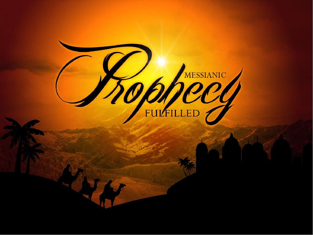 Messianic Prophecy Fulfilled