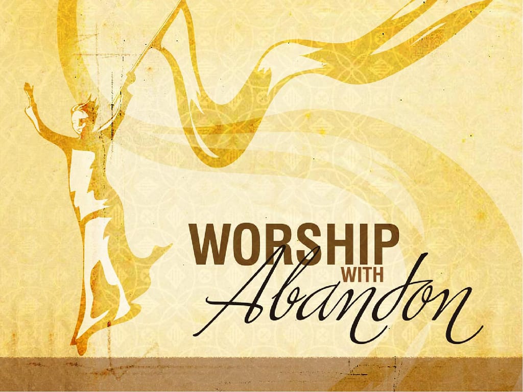 Worship With Abandon PowerPoint