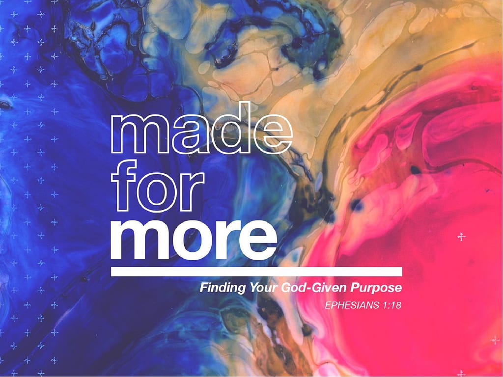Made For More Sermon Graphic