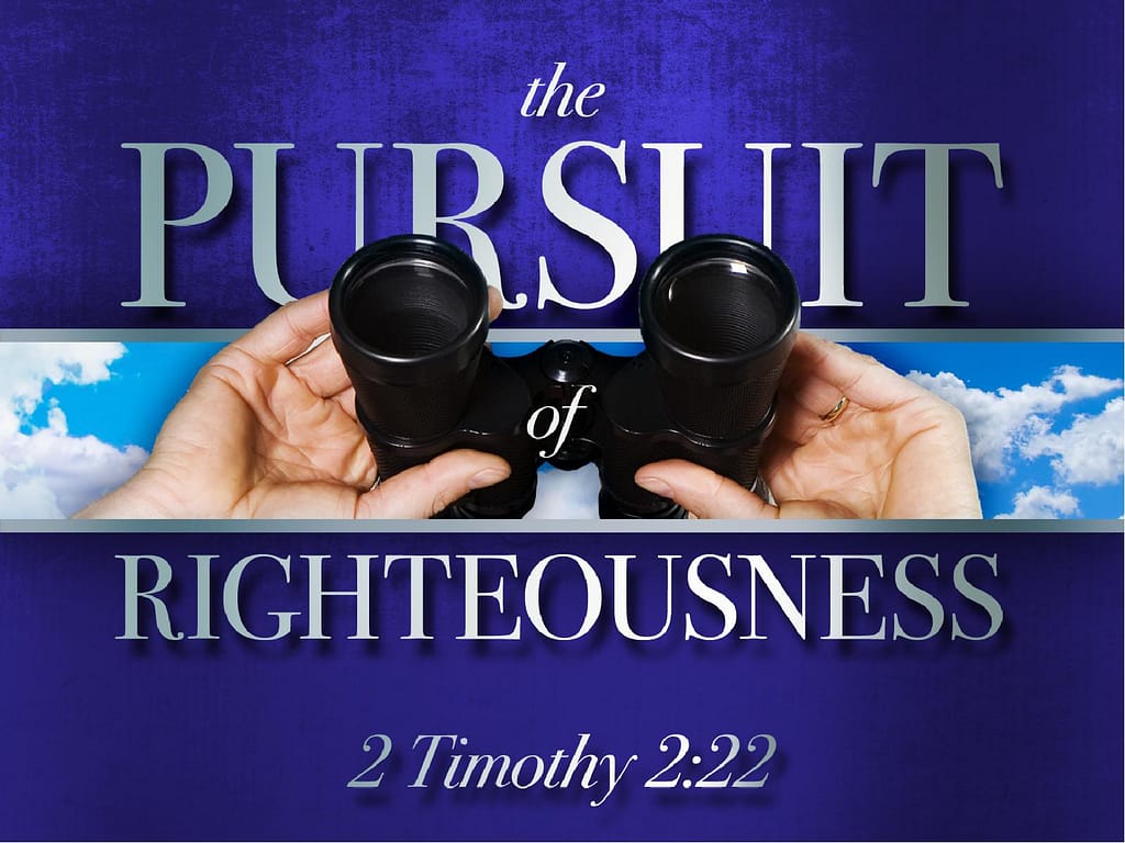 The Pursuit of Righteousness Christian PowerPoint