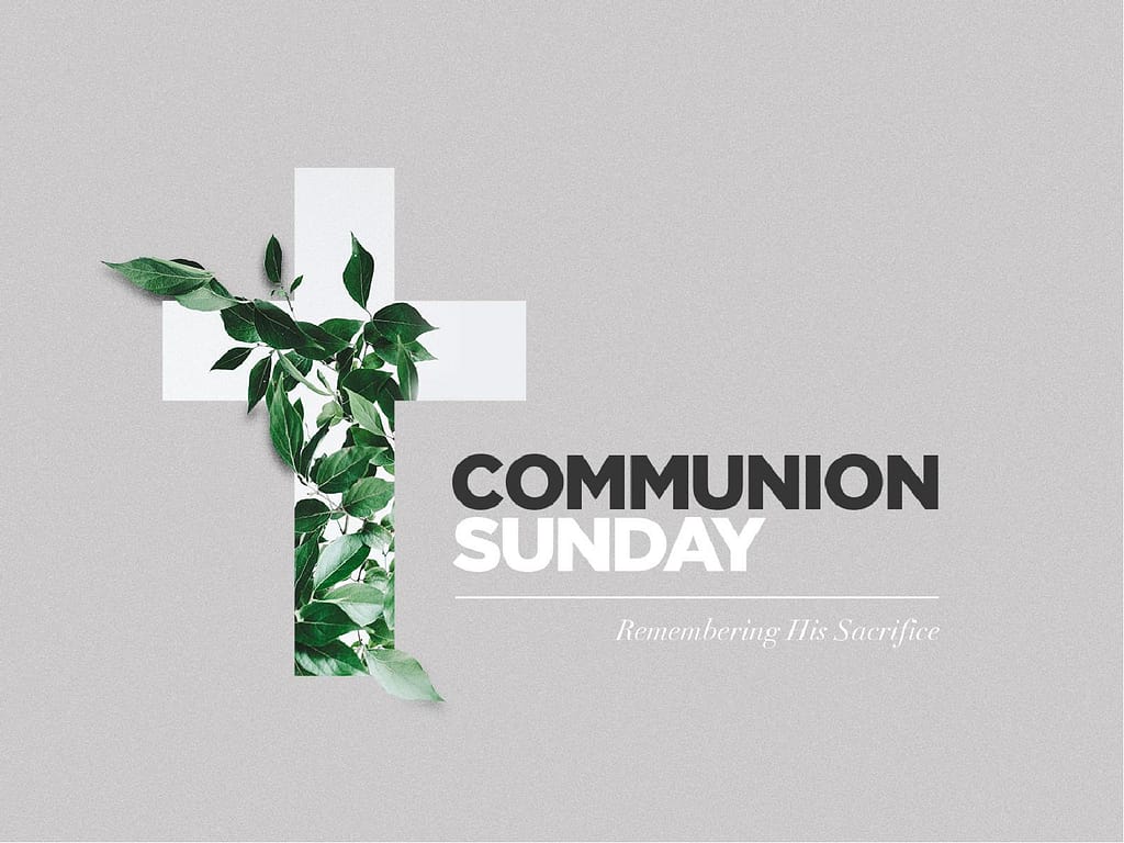 Communion Sunday Cross Church PowerPoint