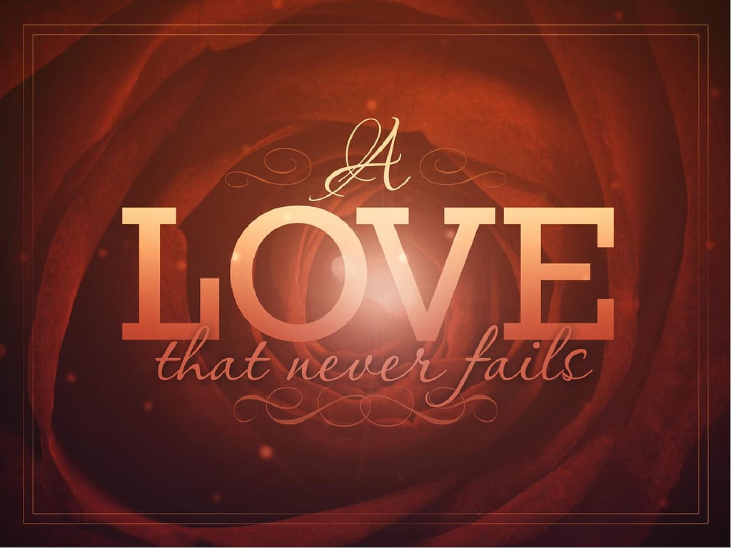 A Love that Never Fails Ministry PowerPoint