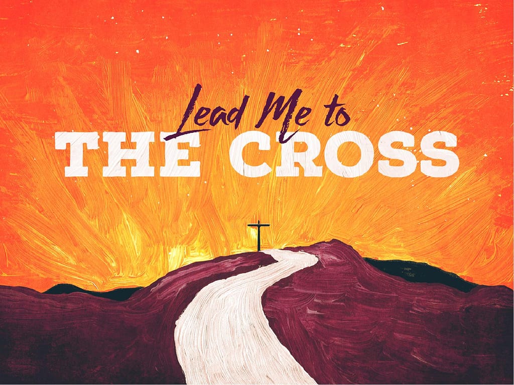 Lead Me to the Cross Worship Church PowerPoint