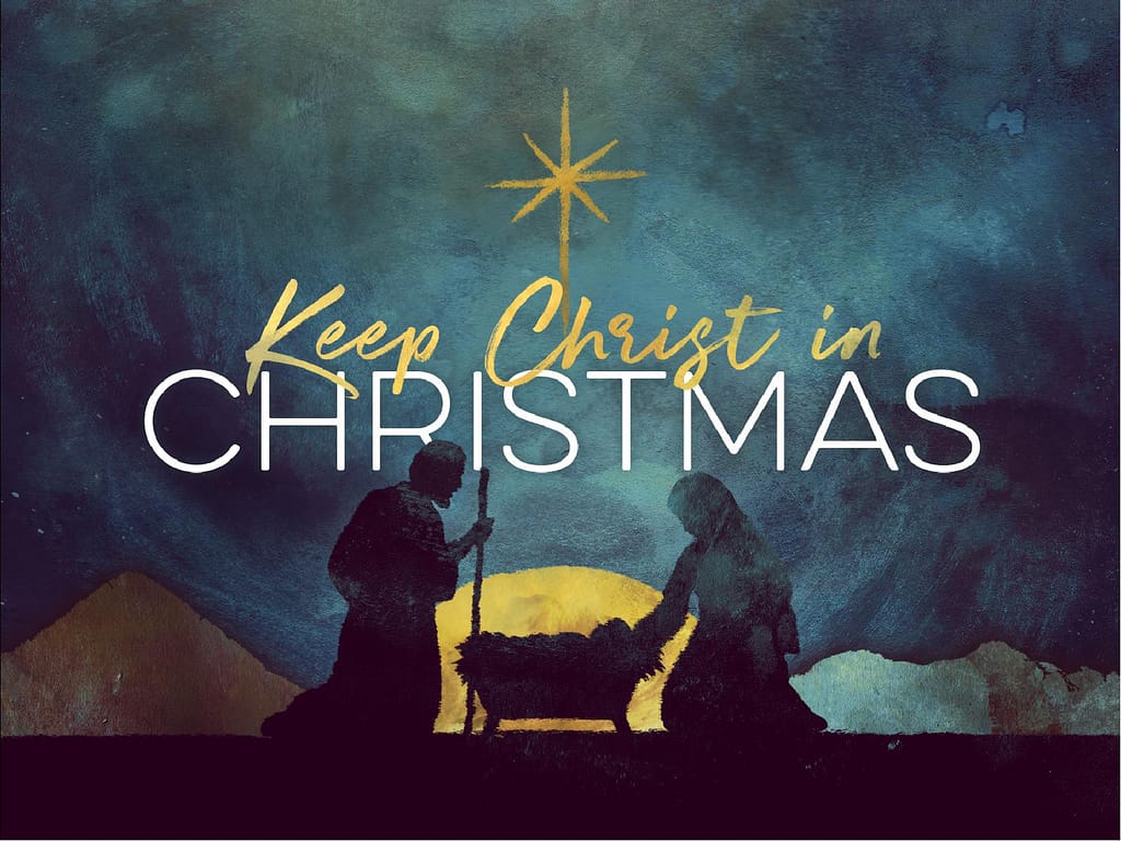 Keep Christ In Christmas Sermon PowerPoint