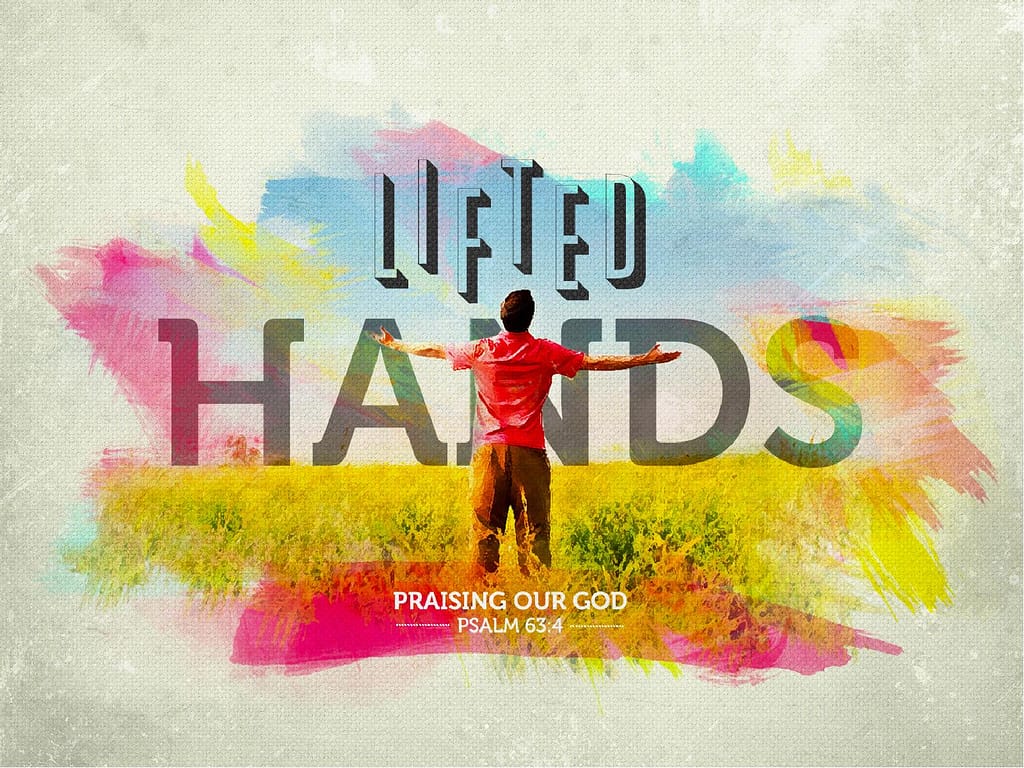 Lifted Hands PowerPoint Sermon
