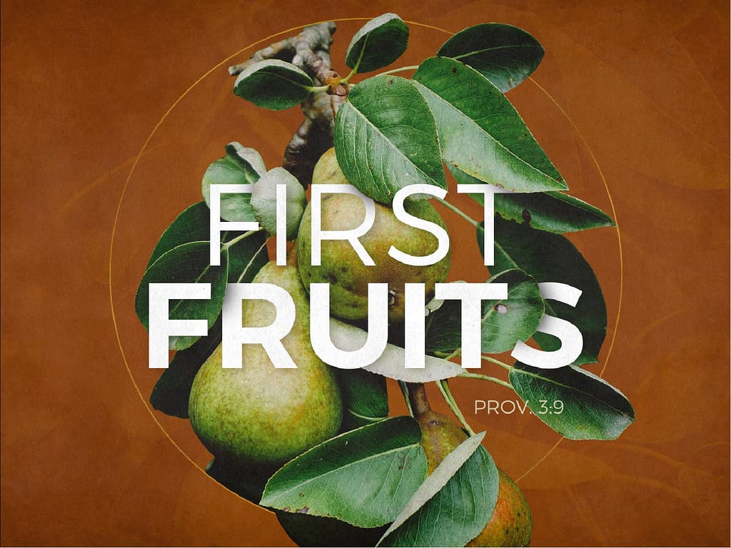 First Fruits Sermon PowerPoint