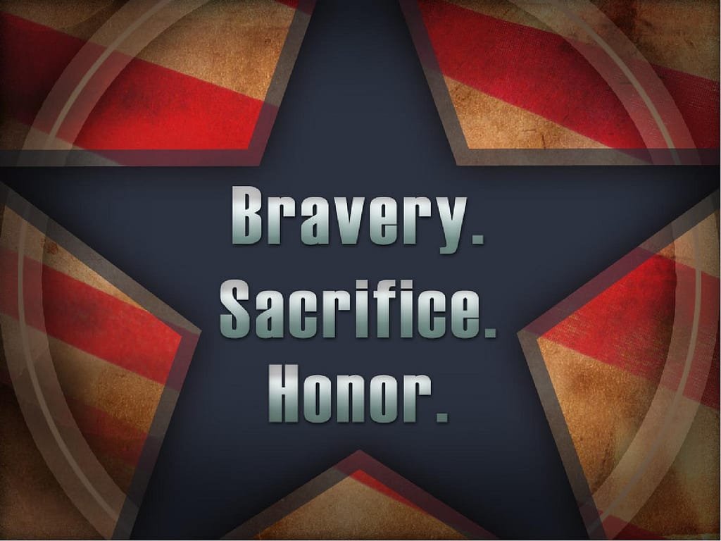 Bravery Sacrifice and Honor