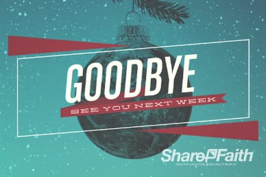 Goodbye Christmas Church Service Video Loop
