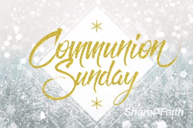 Winter Communion Sermon Title Video Loop