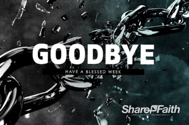 Unshackled Christian Goodbye Video