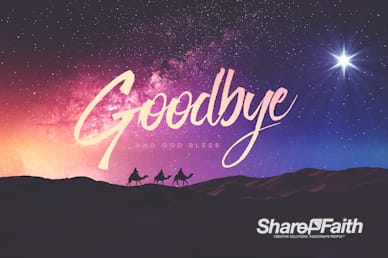 Wise Men Still Seek Him Christmas Goodbye Video
