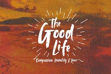 The Good Life Sermon Bumper Video