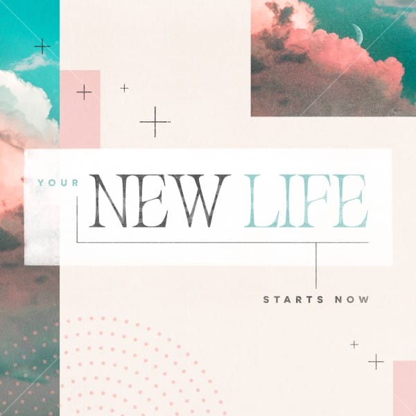 Your New Life Starts Now Social Media Graphic