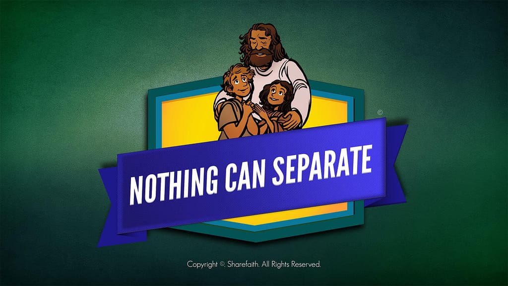 Romans 8 Nothing Can Separate Us Bible Video for Kids
