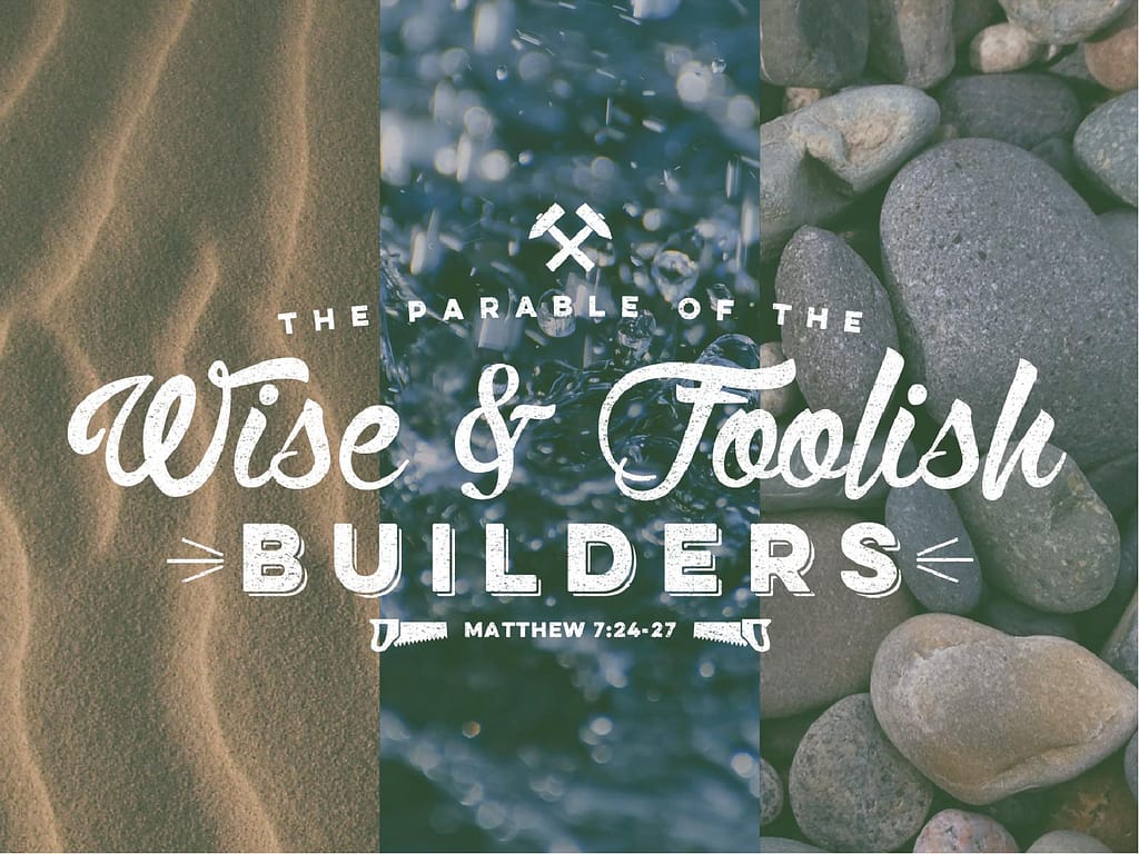 The Parable of the Wise and Foolish Builders Christian PowerPoint