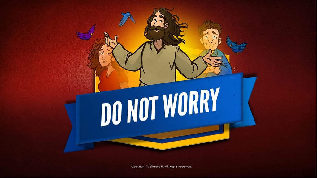 Matthew 6 Do Not Worry Kids Bible Story