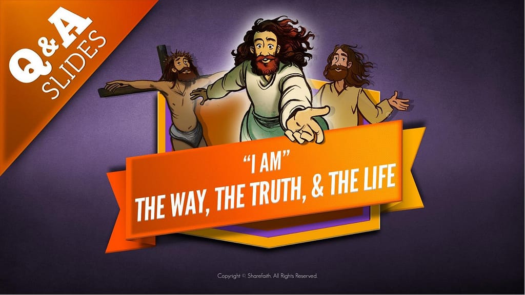 John 14 The Way the Truth and the Life Kids Bible Story