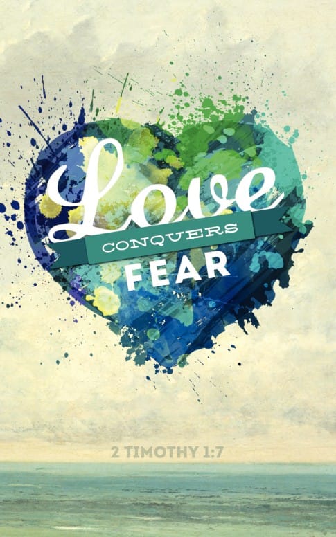 Love Conquers Fear Church Bulletin
