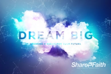Dream Big Sermon Title Church Video Loop