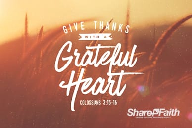 Give Thanks With A Grateful Heart Video Loop