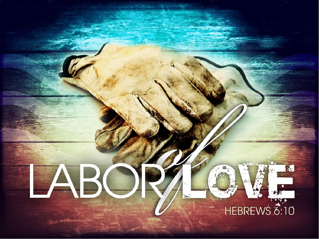 Labor of Love PowerPoint Sermon