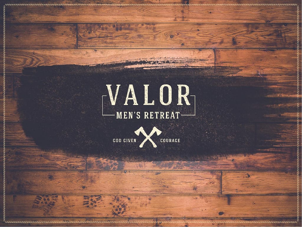 Valor Men's Retreat Ministry PowerPoint