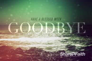 Faith Through Tides Christian Goodbye Video Loop