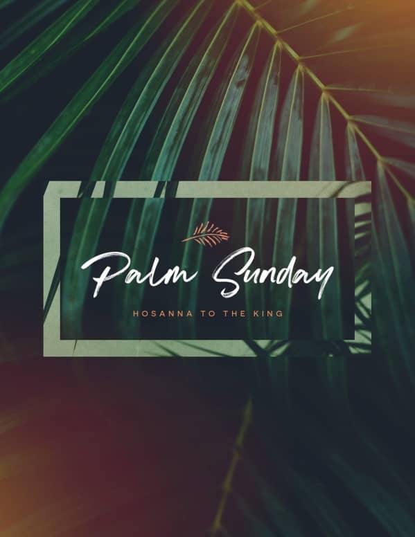 Palm Sunday Hosanna To The King Flyer Template