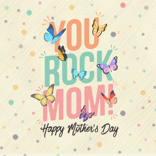 Mother's Day You Rock Social Media Graphic