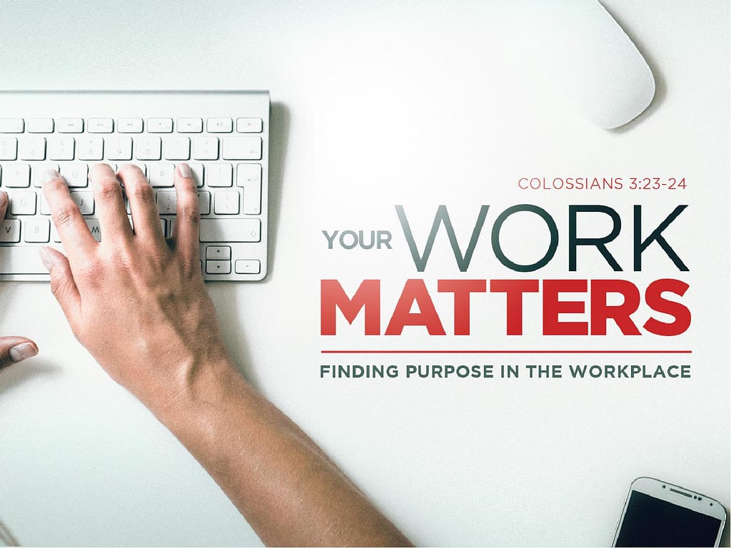 Your Work Matters Sermon PowerPoint