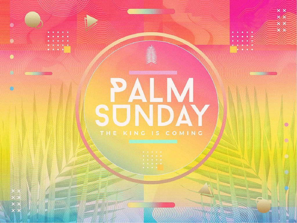 Palm Sunday The King Is Coming Sermon Graphic