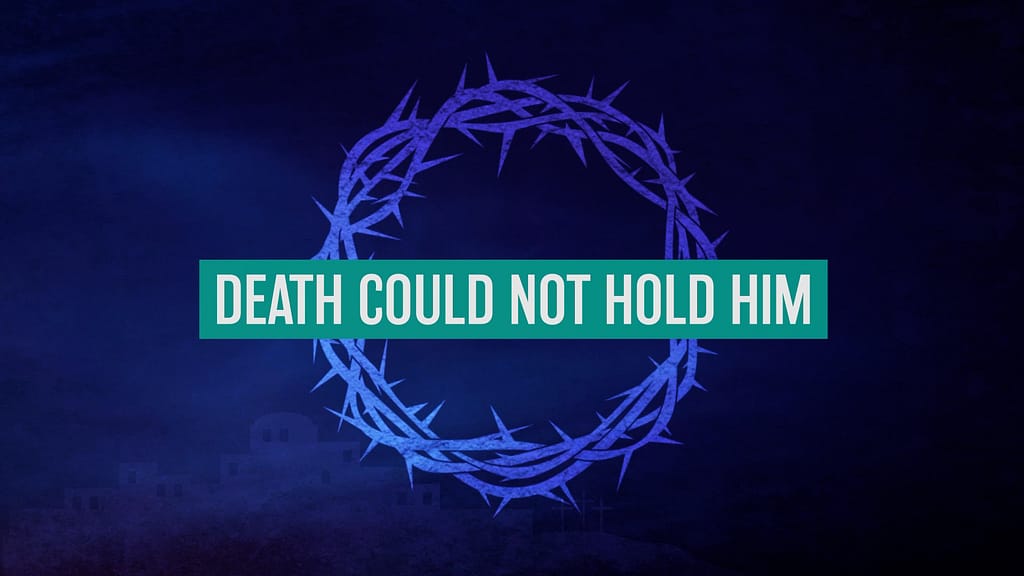 ShareFaith Media » Death Could Not Hold Him Background Loop 3