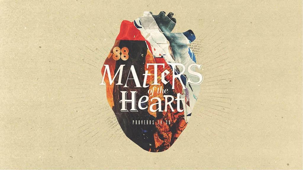 Matters of the Heart Title Sermon Graphic