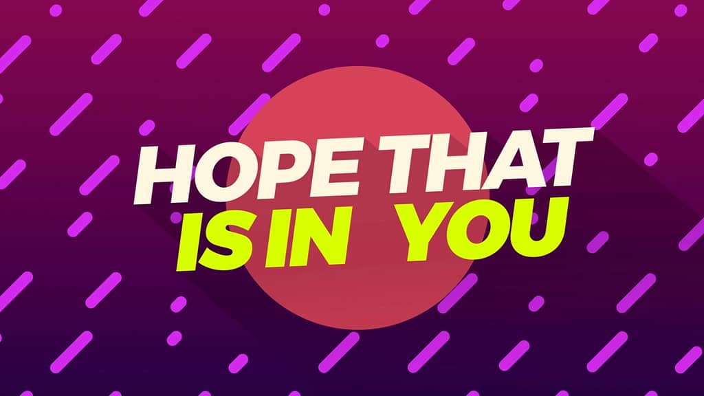 Hope That Is In You Worship Video For Kids