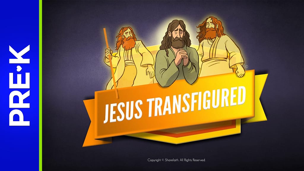 Matthew 17 The Transfiguration Preschool Bible Video