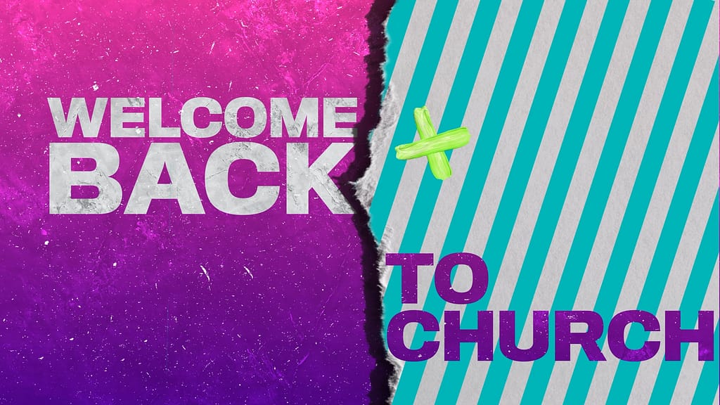 Back To Church Welcome Back Church Motion
