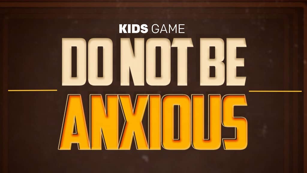 Do Not Be Anxious Game Video